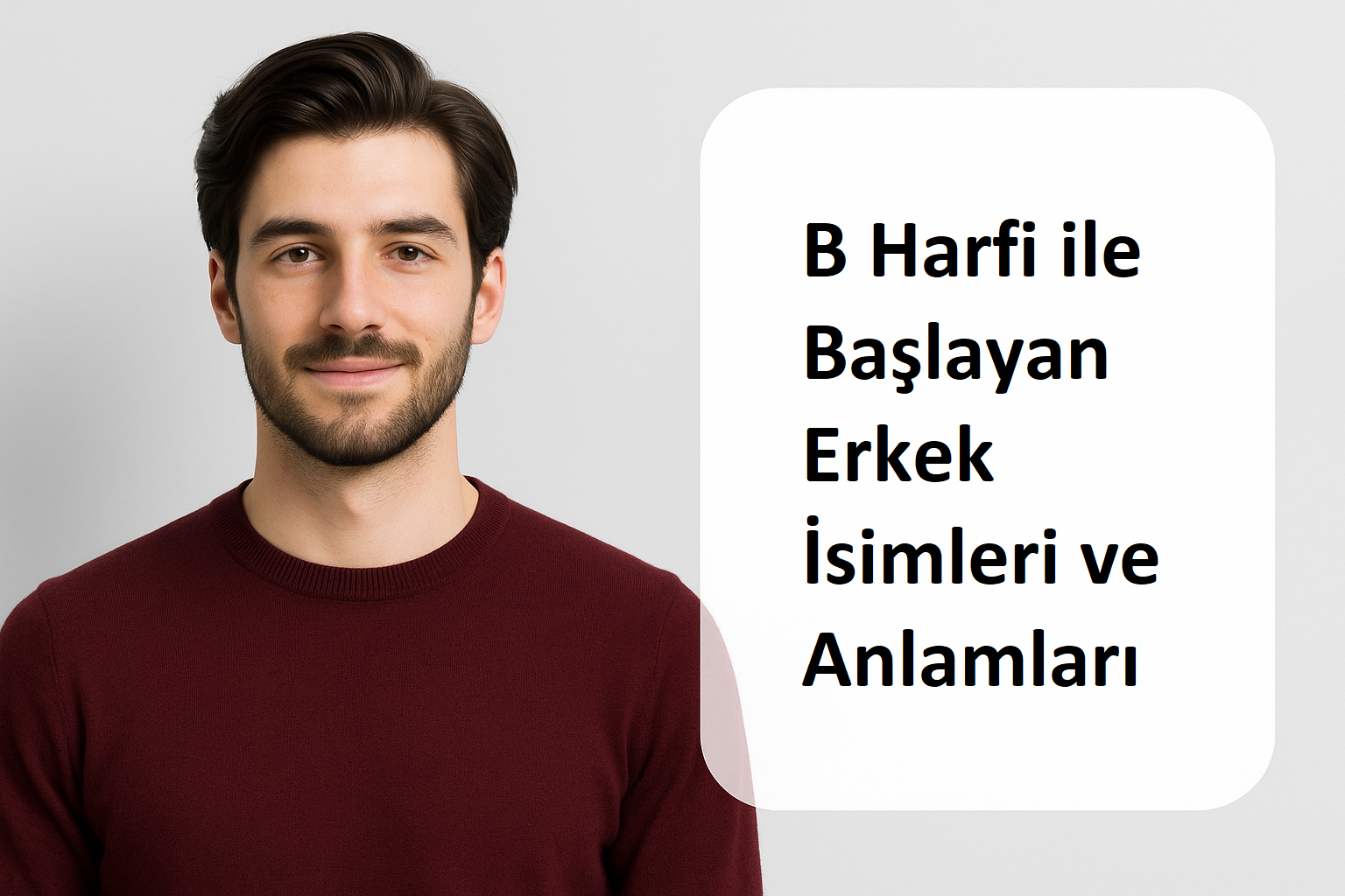 B Harfi ile Başlayan Erkek İsimleri ve Anlamları