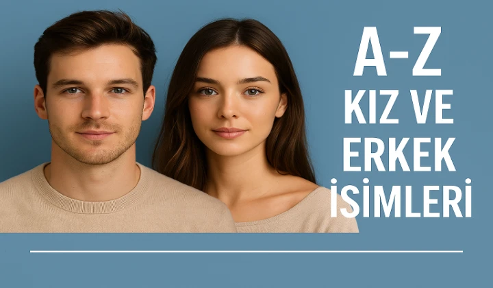 A’dan Z’ye Kız ve Erkek İsimleri