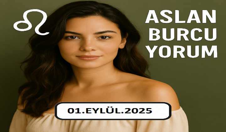 Aslan Burcu Eylül 2025 Aylık Yorumu